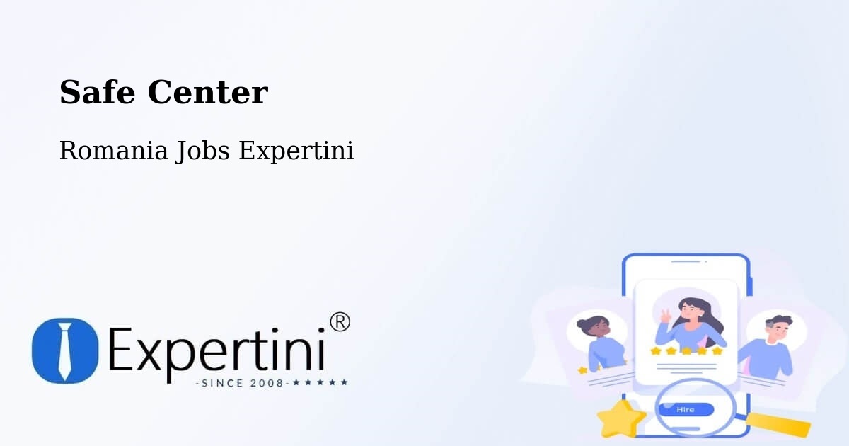 Safety Center – Comuna Luna - Romania Jobs Expertini